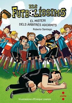 MISTERI DELS ARBITRES ADORMITS, EL | 9788466134088 | SANTIAGO, ROBERTO | Llibreria L'Illa - Llibreria Online de Mollet - Comprar llibres online