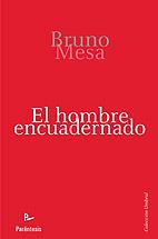HOMBRE ENCUADERNADO, EL | 9788499190488 | MESA, BRUNO
