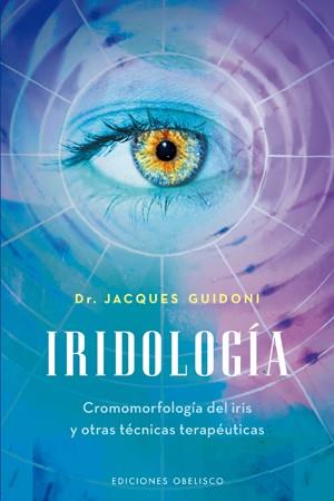 IRIDOLOGIA | 9788497776622 | GUIDONI, JACQUES | Llibreria L'Illa - Llibreria Online de Mollet - Comprar llibres online