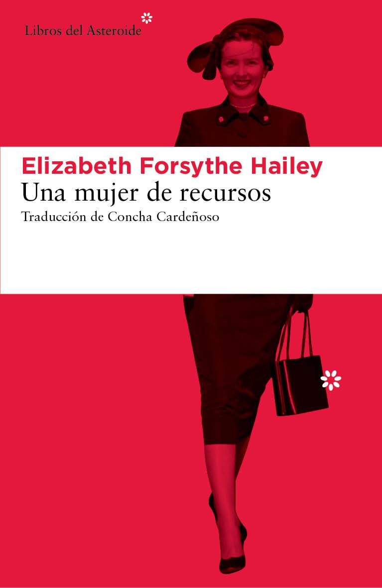 MUJER DE RECURSOS, UNA | 9788416213207 | FORSYTHE HAILEY, ELIZABETH