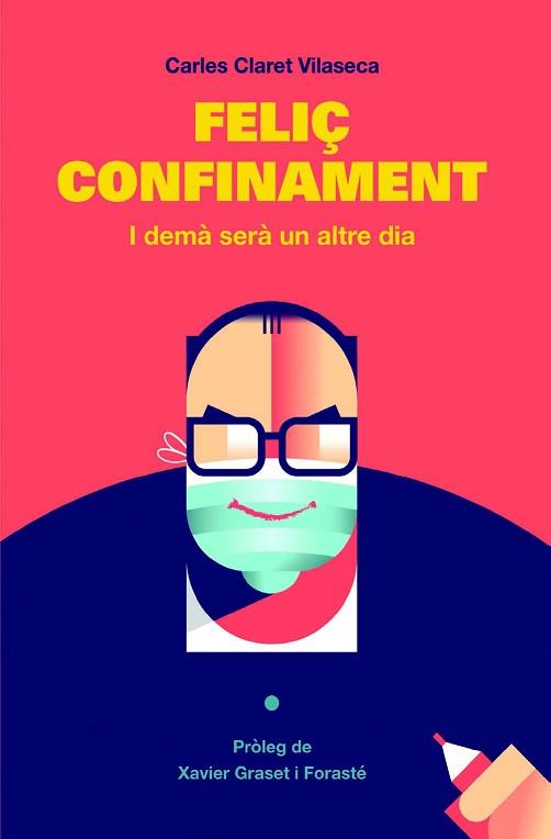 FELIÇ CONFINAMENT | 9788412303001 | CLARET VILASECA, CARLES | Llibreria L'Illa - Llibreria Online de Mollet - Comprar llibres online