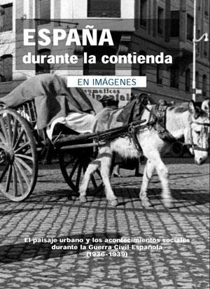 ESPAÑA DURANTE LA CONTIENDA | 9788493751326 | Llibreria L'Illa - Llibreria Online de Mollet - Comprar llibres online