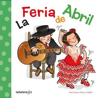 FERIA DE ABRIL, LA | 9788424645632 | NUÑO, FRAN | Llibreria L'Illa - Llibreria Online de Mollet - Comprar llibres online