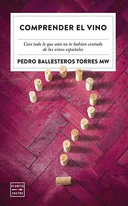 COMPRENDER EL VINO | 9788408249795 | BALLESTEROS TORRES, PEDRO | Llibreria L'Illa - Llibreria Online de Mollet - Comprar llibres online