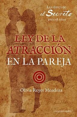 LEY DE LA ATRACCION EN LA PAREJA | 9788492635061 | REYES MENDOZA, OLIVIA | Llibreria L'Illa - Llibreria Online de Mollet - Comprar llibres online