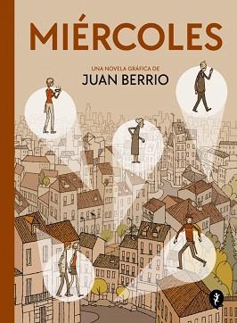 MIÉRCOLES | 9788419981110 | BERRIO, JUAN | Llibreria L'Illa - Llibreria Online de Mollet - Comprar llibres online