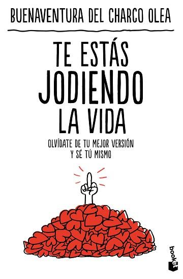 TE ESTÁS JODIENDO LA VIDA | 9788427053946 | CHARCO OLEA, BUENAVENTURA DEL | Llibreria L'Illa - Llibreria Online de Mollet - Comprar llibres online