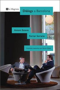 DIALEGS A BARCELONA | 9788498673623 | ESTEVE, ANTONI / FERRAN SORIANO | Llibreria L'Illa - Llibreria Online de Mollet - Comprar llibres online