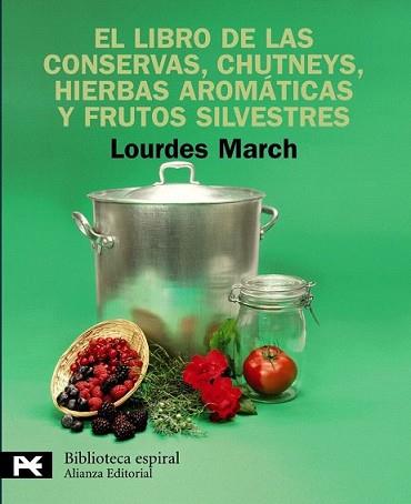 LIBRO DE LAS CONSERVAS CHUTNEYS HIERBAS AROMÁTICAS Y FRUTOS | 9788420662879 | MARCH, LOURDES
