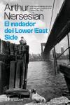 NADADOR DEL LOWER EAST SIDE, EL | 9788476697542 | NERSESIAN, ARTHUR | Llibreria L'Illa - Llibreria Online de Mollet - Comprar llibres online