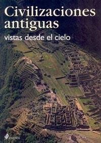 CIVILIZACIONES ANTIGUAS VISTAS DESDE EL CIELO | 9788449314667 | Llibreria L'Illa - Llibreria Online de Mollet - Comprar llibres online