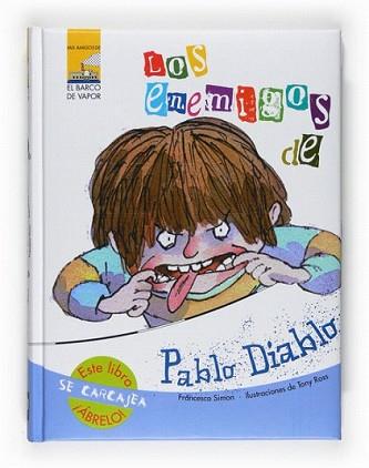 ENEMIGOS DE PABLO DIABLO, LOS | 9788467535228 | SIMON, FRANCESCA / TONY ROSS