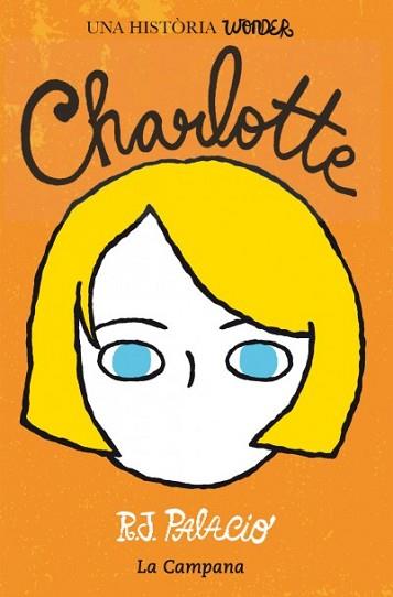 CHARLOTTE | 9788416457212 | PALACIO, R.J. | Llibreria L'Illa - Llibreria Online de Mollet - Comprar llibres online