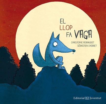 LLOP FA VAGA, EL | 9788426143709 | PERNAUDET, CHRISTOPHE | Llibreria L'Illa - Llibreria Online de Mollet - Comprar llibres online