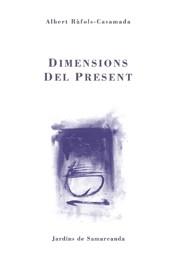 DIMENSIONS DEL PRESENT | 9788497660914 | RÀFOLS-CASAMADA, ALBERT