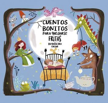 CUENTOS BONITOS PARA QUEDARSE FRITOS | 9788448847814 | ORO, BEGOÑA/CUCHU | Llibreria L'Illa - Llibreria Online de Mollet - Comprar llibres online