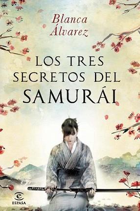 TRES SECRETOS DEL SAMURAI, LOS | 9788467013832 | ÁLVAREZ, BLANCA