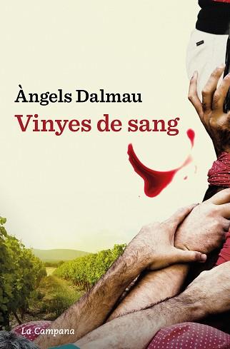 VINYES DE SANG | 9788419245601 | DALMAU, ÀNGELS | Llibreria L'Illa - Llibreria Online de Mollet - Comprar llibres online