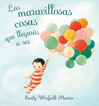 MARAVILLOSAS COSAS QUE LLEGARÁS A SER | 9788491450498 | WINFIELD MARTIN, EMILY