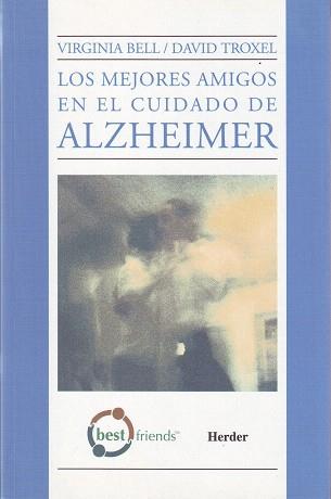 MEJORES AMIGOS EN EL CUIDAD DEL ALZHEIMER | 9789685807272 | BELL, VIRGINIA/TROXEL, DAVID
