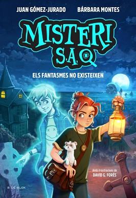 MISTERI S.A. 1 - ELS FANTASMES NO EXISTEIXEN | 9791387695569 | GÓMEZ-JURADO, JUAN/MONTES, BÁRBARA | Llibreria L'Illa - Llibreria Online de Mollet - Comprar llibres online