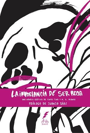IMPORTANCIA DE SER ROSA, LA | 9788494598234 | BLANCA, MIGUEL ÁNGEL/HERNÁNEZ, NURIA INÉS
