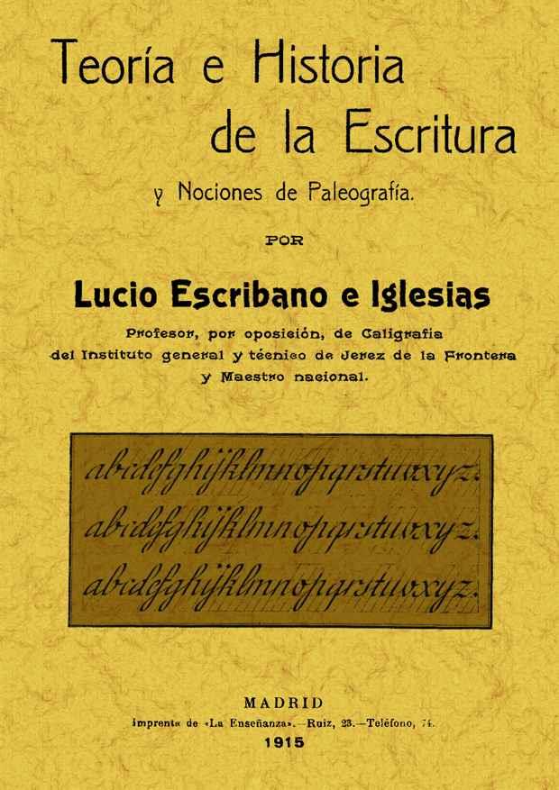 TEORIA E HISTORIA DE LA ESCRITURA Y NOCIONES DE PALEOGRAFIA | 9788497616492 | ESCRIBANO E IGLESIAS, LUCIO