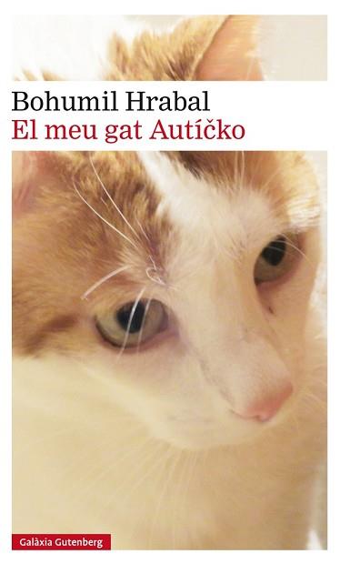 MEU GAT AUTÍCKO, EL | 9788416734146 | HRABAL, BOHUMIL