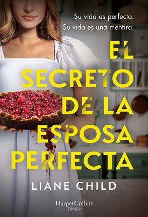 SECRETO DE LA ESPOSA PERFECTA, EL | 9788410644687 | CHILD, LIANE | Llibreria L'Illa - Llibreria Online de Mollet - Comprar llibres online
