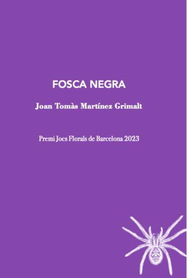 FOSCA NEGRA | 9788412665963 | MARTÍNEZ GRIMALT, JOAN TOMÀS | Llibreria L'Illa - Llibreria Online de Mollet - Comprar llibres online