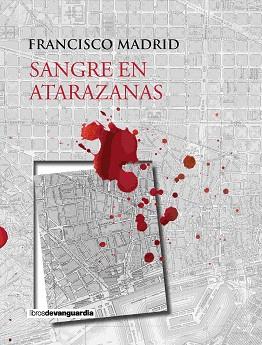 SANGRE EN ATARAZANAS | 9788416372683 | MADRID, FRANCISCO | Llibreria L'Illa - Llibreria Online de Mollet - Comprar llibres online