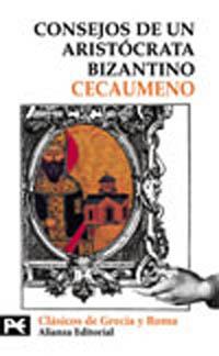 CONSEJOS DE UN ARISTOCRATA BIZANTINO | 9788420635941 | CECAUMENO | Llibreria L'Illa - Llibreria Online de Mollet - Comprar llibres online