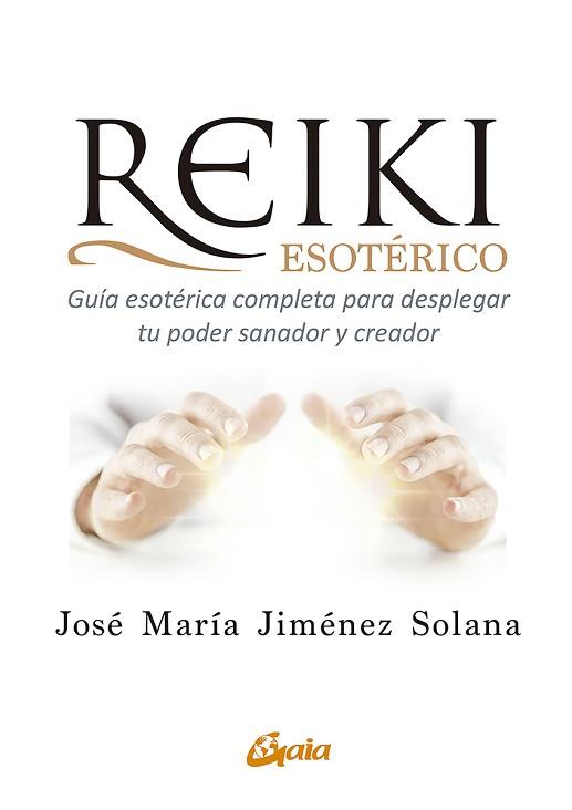 REIKI ESOTÉRICO | 9788484458517 | JIMÉNEZ SOLANA, JOSÉ MARÍA