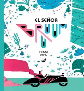 SEÑOR BRUUUM, EL | 9788416817429 | GERIN, ETIENNE | Llibreria L'Illa - Llibreria Online de Mollet - Comprar llibres online