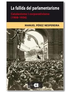 FALLIDA DEL PARLAMENTARISME, LA | 9788492542376 | PÉREZ NESPEREIRA, MANUEL | Llibreria L'Illa - Llibreria Online de Mollet - Comprar llibres online