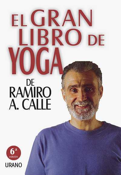 GRAN LIBRO DEL YOGA,EL | 9788479533137 | CALLE, RAMIRO | Llibreria L'Illa - Llibreria Online de Mollet - Comprar llibres online