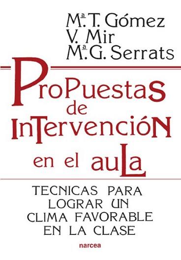 PROPUESTAS DE INTERVENCION EN EL AULA | 9788427709232 | GOMEZ, MARIA T. | Llibreria L'Illa - Llibreria Online de Mollet - Comprar llibres online