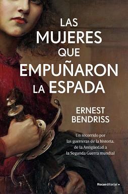 MUJERES QUE EMPUÑARON LA ESPADA, LAS | 9788410442122 | BENDRISS, ERNEST | Llibreria L'Illa - Llibreria Online de Mollet - Comprar llibres online
