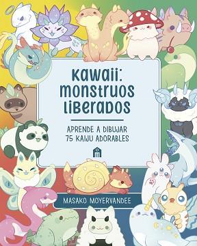 KAWAII: MONSTRUOS LIBERADOS | 9791259577528 | MOYERVANDEE, MASAKO | Llibreria L'Illa - Llibreria Online de Mollet - Comprar llibres online