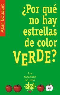 POR QUE NO HAY ESTRELLAS DE COLOR VERDE? | 9788446021445 | BOUQUET, ALAIN