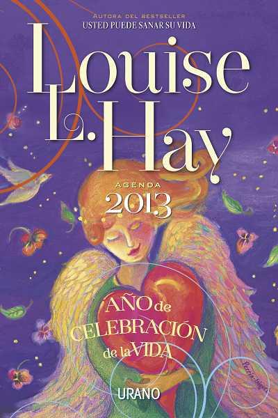 AÑO DE CELEBRACIÓN DE LA VIDA (LOUISE L.HAY) | 9788479538156 | HAY, LOUISE