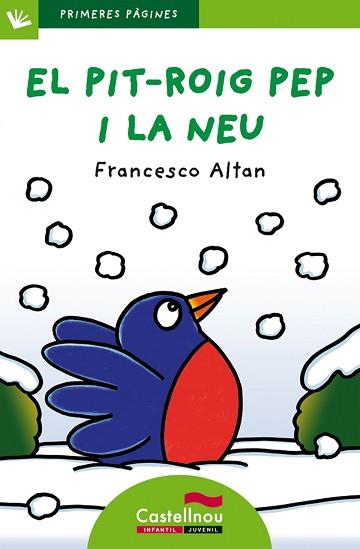 PIT-ROIG PEP I LA NEU (LLETRA DE PAL), EL | 9788415206590 | ALTAN, FRANCESCO | Llibreria L'Illa - Llibreria Online de Mollet - Comprar llibres online