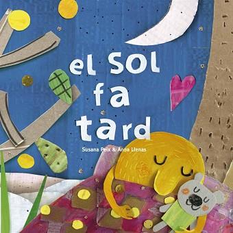 SOL FA TARD, EL | 9788417000608 | LLENAS SERRA, ANNA/PEIX CRUZ, SUSANA
