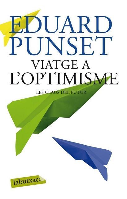 VIATGE A L'OPTIMISME | 9788499306452 | PUNSET, EDUARD | Llibreria L'Illa - Llibreria Online de Mollet - Comprar llibres online