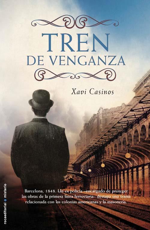 TREN DE VENGANZA | 9788499180571 | CASINOS, XAVIER | Llibreria L'Illa - Llibreria Online de Mollet - Comprar llibres online