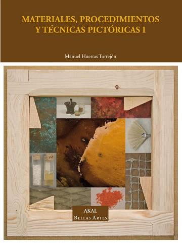 MATERIALES, PROCEDIMIENTOS Y TÉCNICAS PICTÓRICAS I | 9788446018629 | HUERTAS TORREJÓN, MANUEL