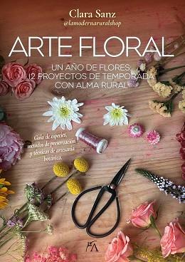 ARTE FLORAL | 9788410354623 | SANZ PASCUAL, CLARA | Llibreria L'Illa - Llibreria Online de Mollet - Comprar llibres online