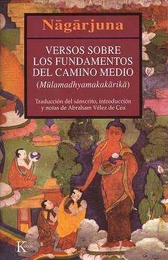 VERSOS SOBRE LOS FUNDAMENTOS DEL CAMINO MEDIO | 9788472455450 | NAGARJUNA | Llibreria L'Illa - Llibreria Online de Mollet - Comprar llibres online