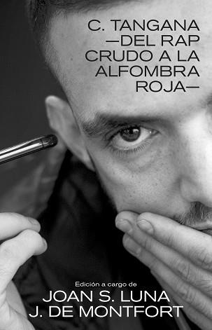 C TANGANA DEL RAP CRUDO A LA ALFOMBRA ROJA | 9788418404726 | LUNA, JOAN S. / J. DE MONTFORT