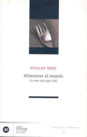 ALIMENTAR AL MUNDO | 9788432311222 | SMIL, VACLAV